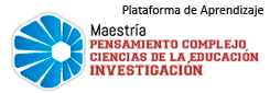 Maestría en Investigación Pensamiento Complejo Ciencias de la Educación